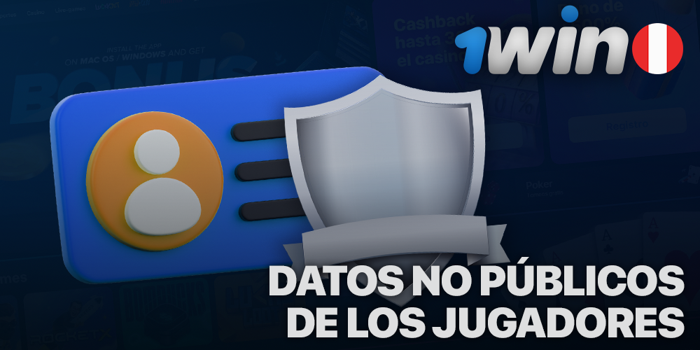 Datos de jugadores no públicos 1Win en Perú